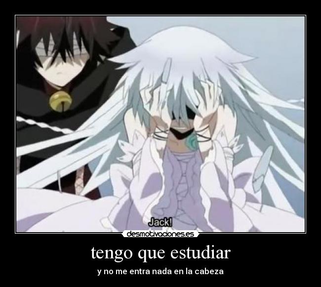 tengo que estudiar - y no me entra nada en la cabeza