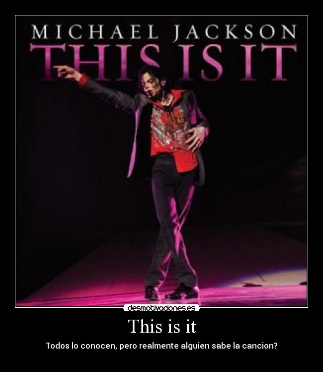This is it - Todos lo conocen, pero realmente alguien sabe la cancion?