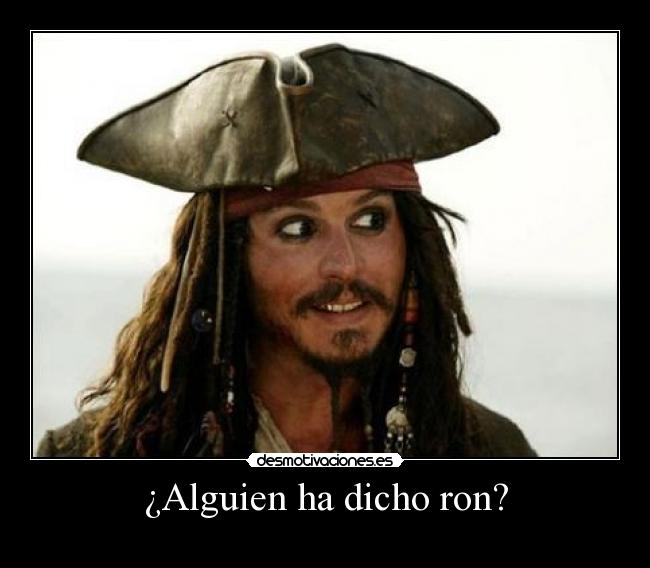 ¿Alguien ha dicho ron? -