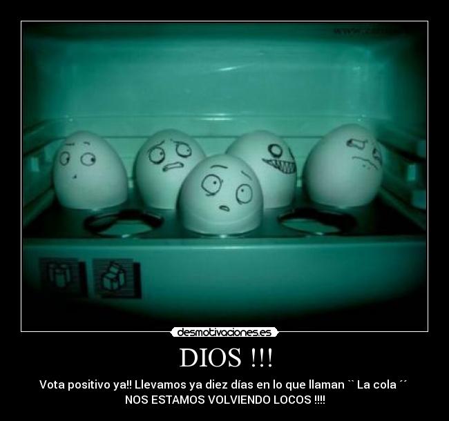 DIOS !!! -