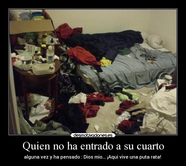 Quien no ha entrado a su cuarto - 