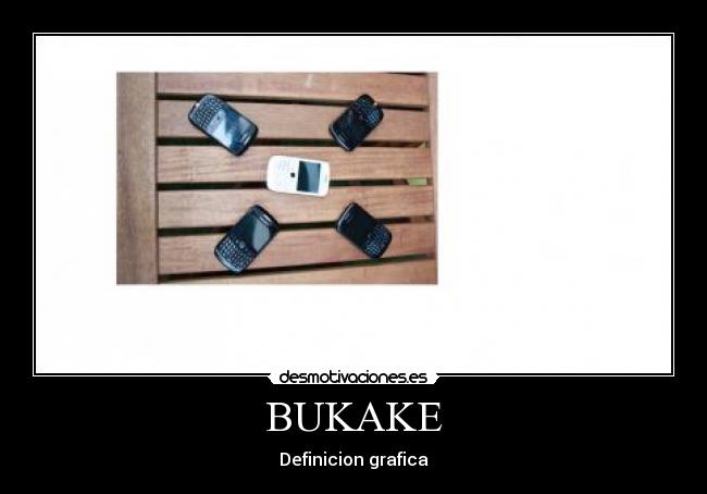 BUKAKE -