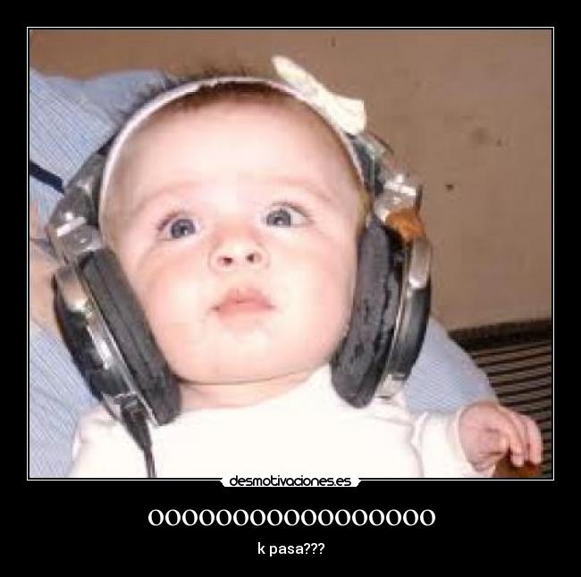 ooooooooooooooooo - k pasa???