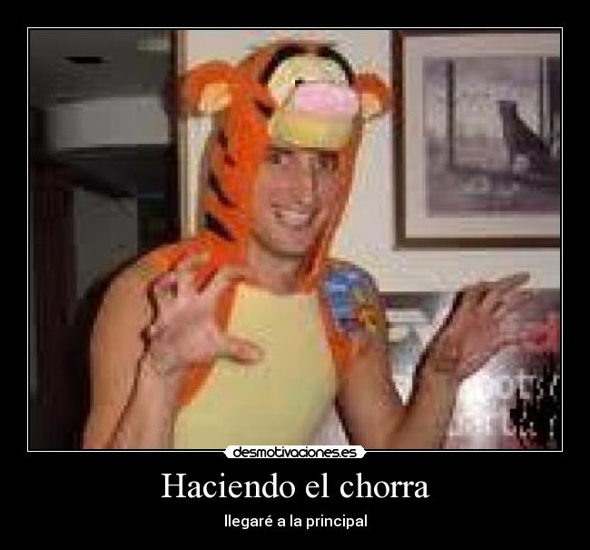 Haciendo el chorra - llegaré a la principal