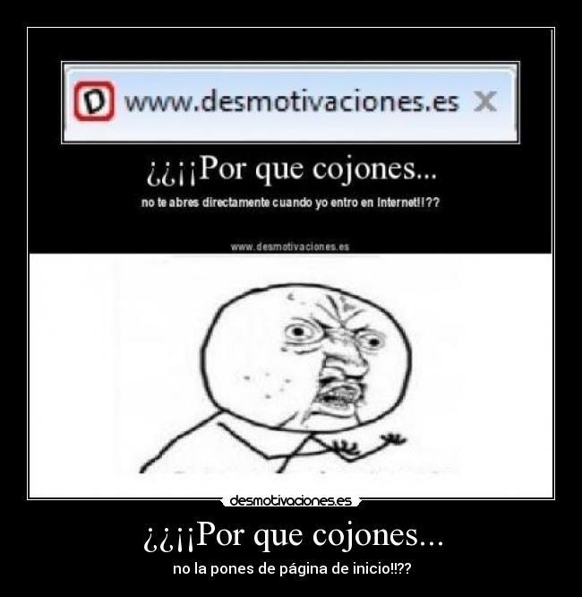 ¿¿¡¡Por que cojones... - 
