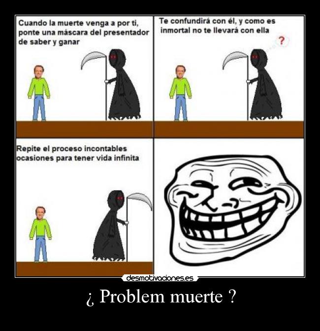¿ Problem muerte ? -