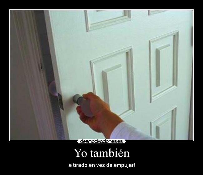 Yo también -