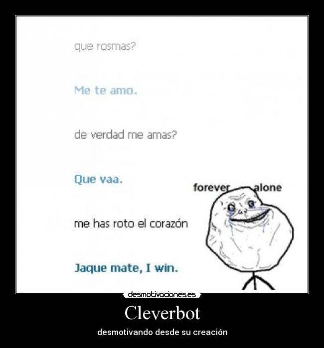 Cleverbot - desmotivando desde su creación