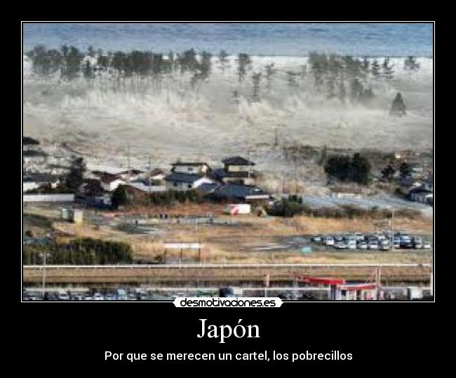 Japón - Por que se merecen un cartel, los pobrecillos