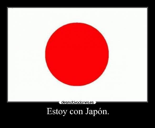 Estoy con Japón. - 