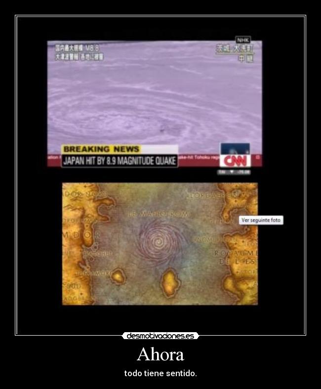 Ahora - todo tiene sentido.