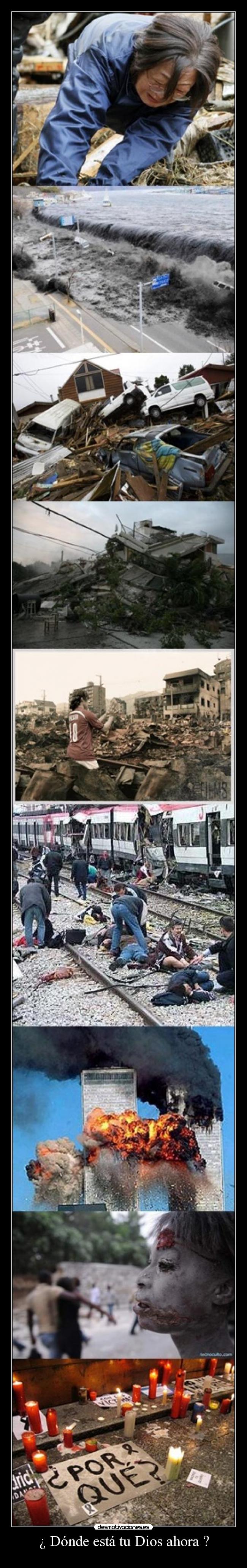 ¿ Dónde está tu Dios ahora ? -