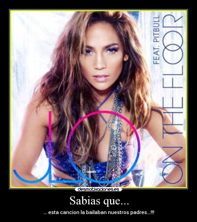 Sabias que... - ... esta cancion la bailaban nuestros padres...!!!