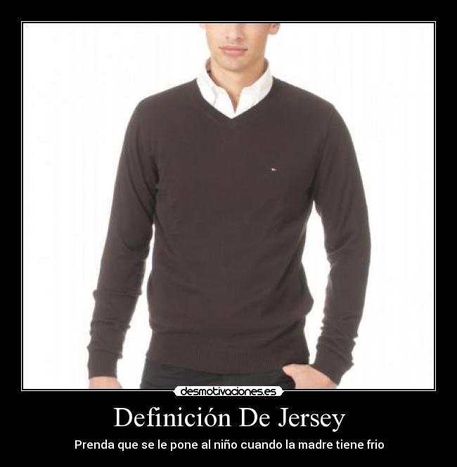 Definición De Jersey - Prenda que se le pone al niño cuando la madre tiene frio