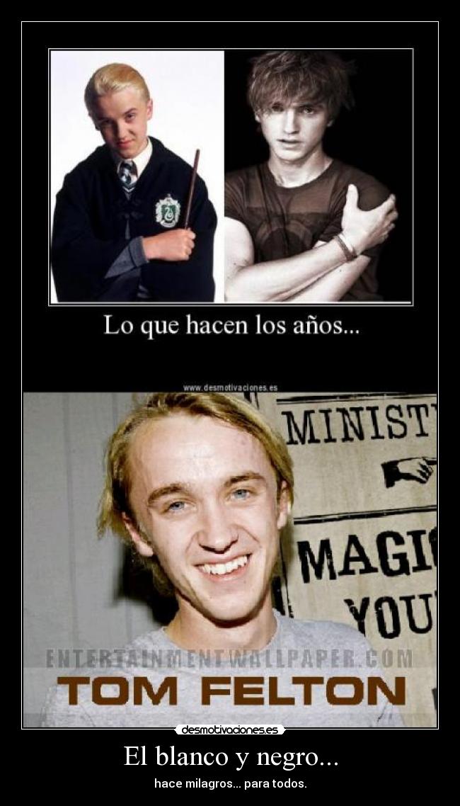 El blanco y negro... -