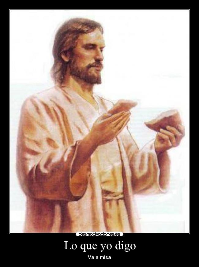 Lo que yo digo - Va a misa