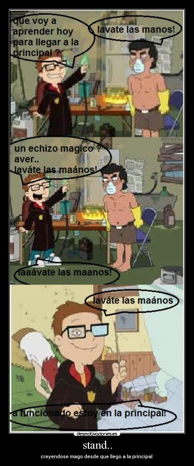stand.. - creyendose mago desde que llego a la principal