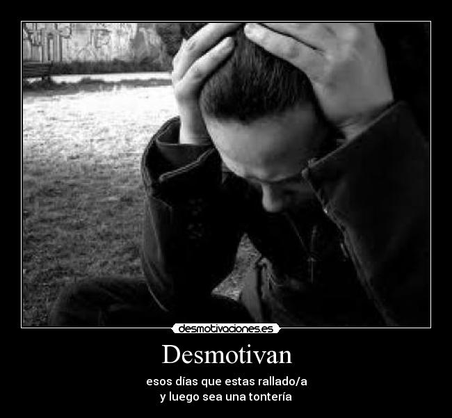 Desmotivan -