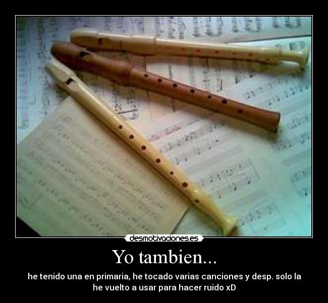 Yo tambien... -