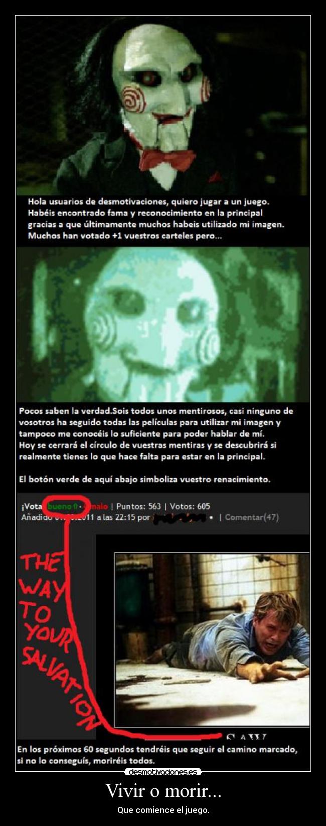 Vivir o morir... - Que comience el juego.