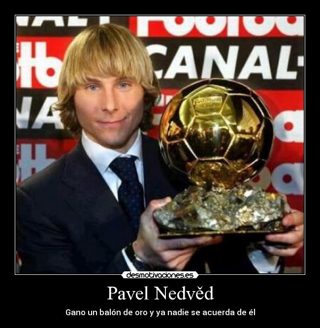 Pavel Nedvěd - Gano un balón de oro y ya nadie se acuerda de él