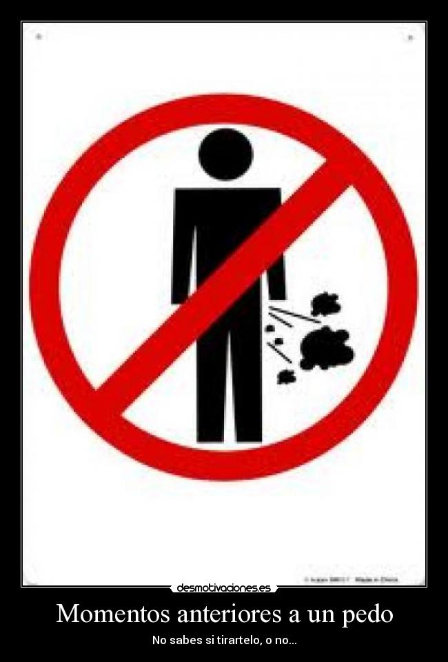 carteles pedos huele mal sabes tirartelo desmotivaciones