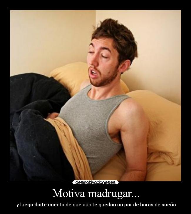 Motiva madrugar... - 