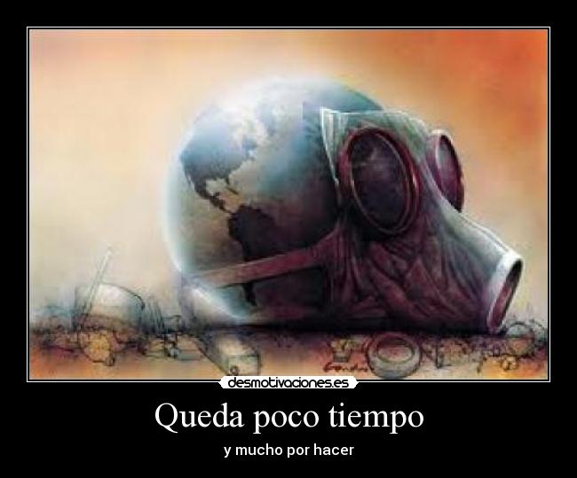 Queda poco tiempo - 
