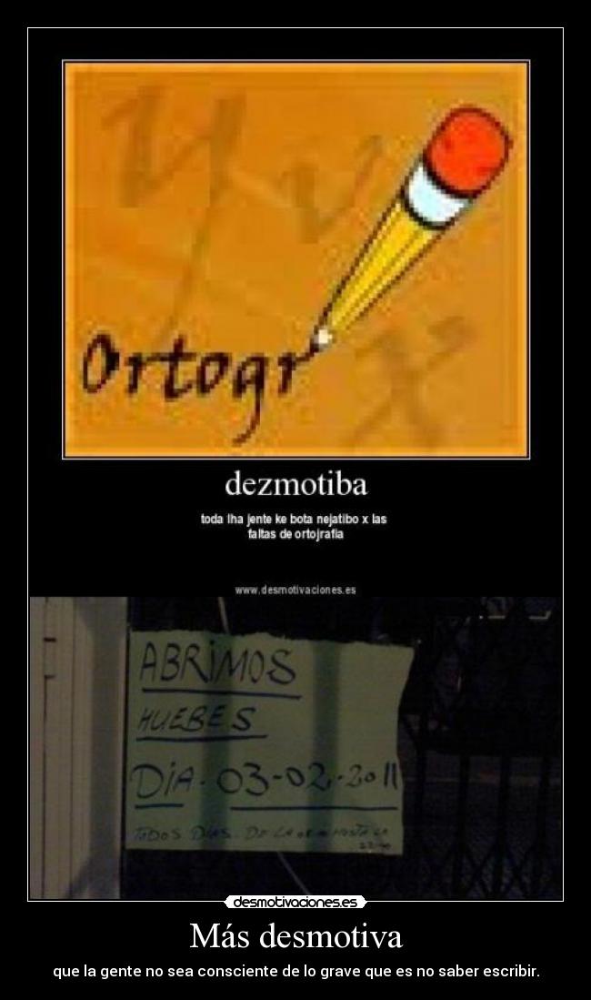 Más desmotiva -