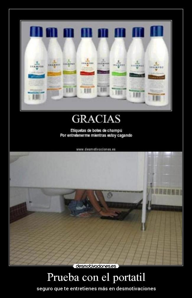 Prueba con el portatil - seguro que te entretienes más en desmotivaciones