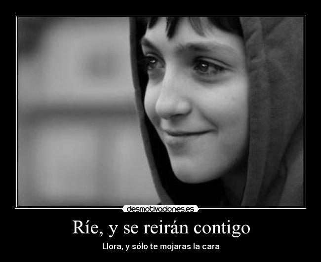 Ríe, y se reirán contigo - 