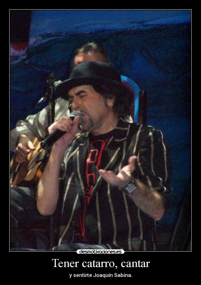 Tener catarro, cantar - 