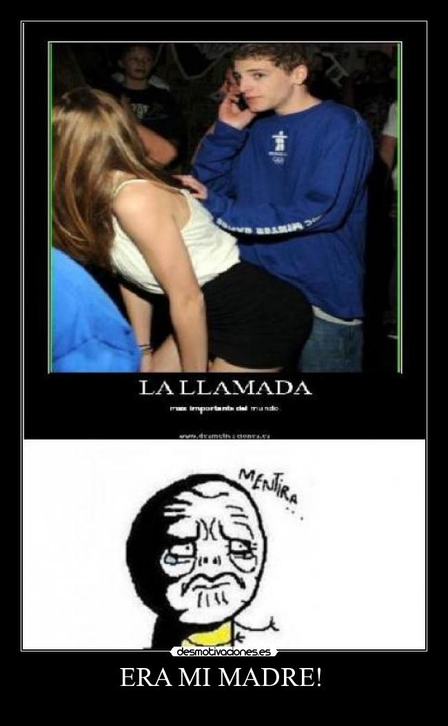 ERA MI MADRE! -