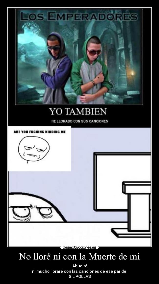 No lloré ni con la Muerte de mi - 