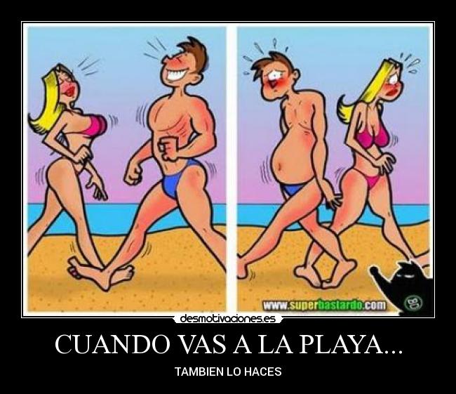 CUANDO VAS A LA PLAYA... - TAMBIEN LO HACES