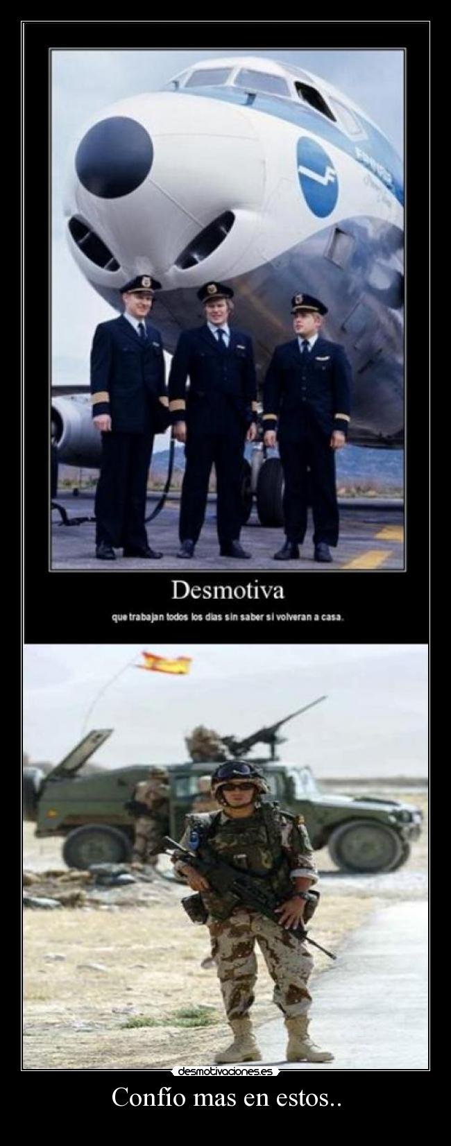 Confío mas en estos.. -