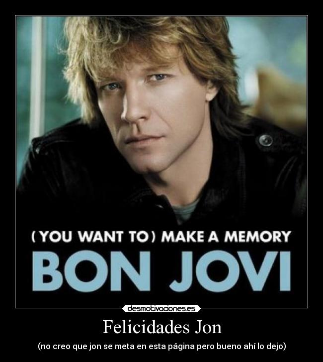 Felicidades Jon - (no creo que jon se meta en esta página pero bueno ahí lo dejo)