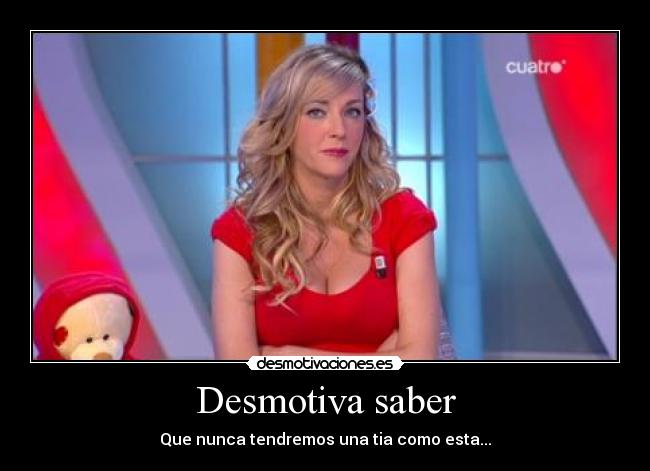 Desmotiva saber -