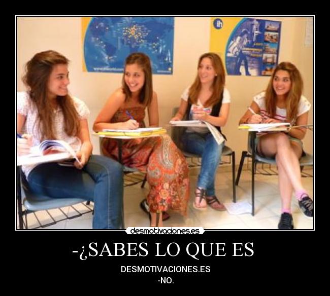 -¿SABES LO QUE ES  - 