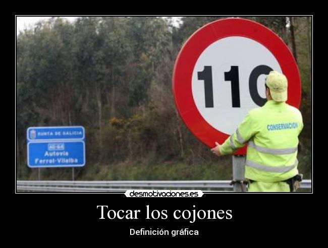 Tocar los cojones - Definición gráfica