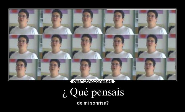 ¿ Qué pensais -