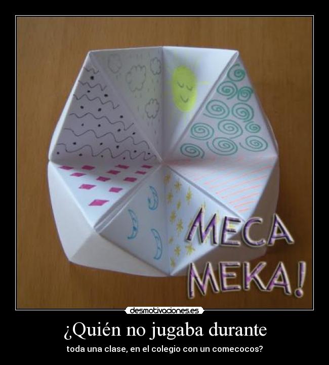 ¿Quién no jugaba durante - toda una clase, en el colegio con un comecocos?