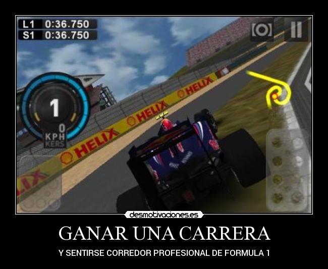 GANAR UNA CARRERA - Y SENTIRSE CORREDOR PROFESIONAL DE FORMULA 1