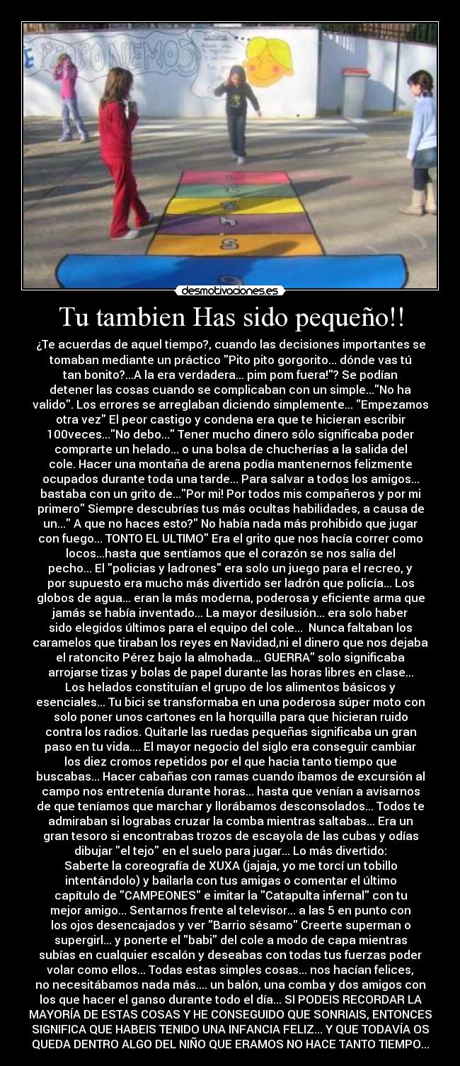 Tu tambien Has sido pequeño!! - 