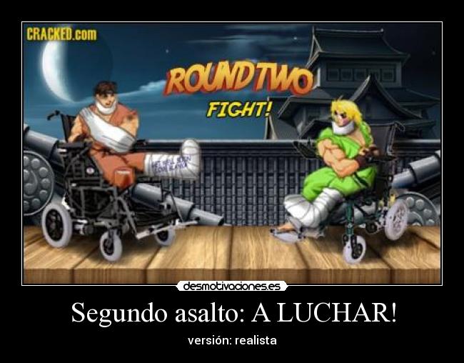 Segundo asalto: A LUCHAR! -