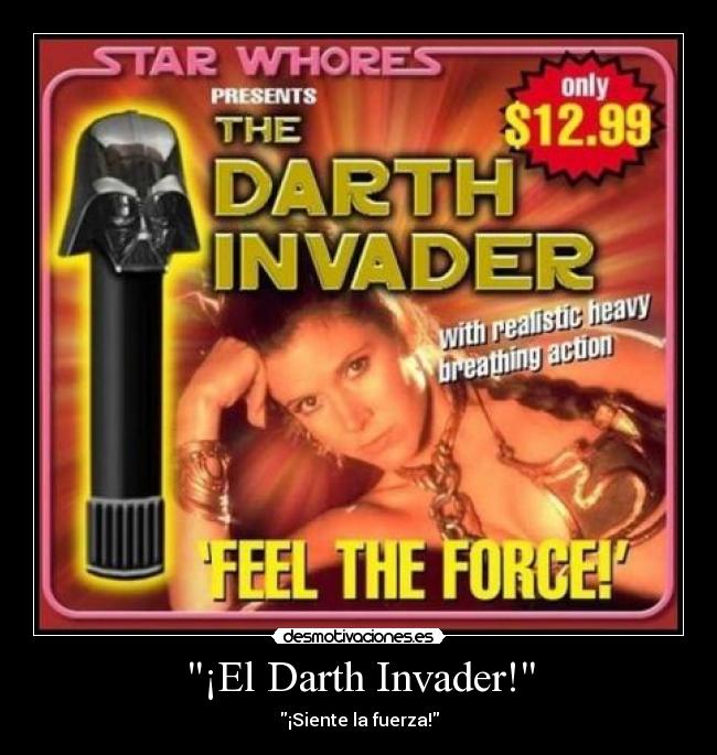 ¡El Darth Invader! - ¡Siente la fuerza!