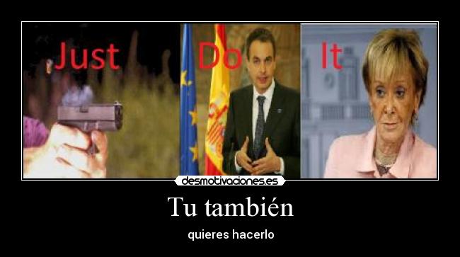 Tu también - quieres hacerlo