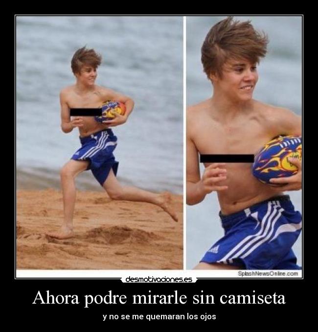 Ahora podre mirarle sin camiseta -