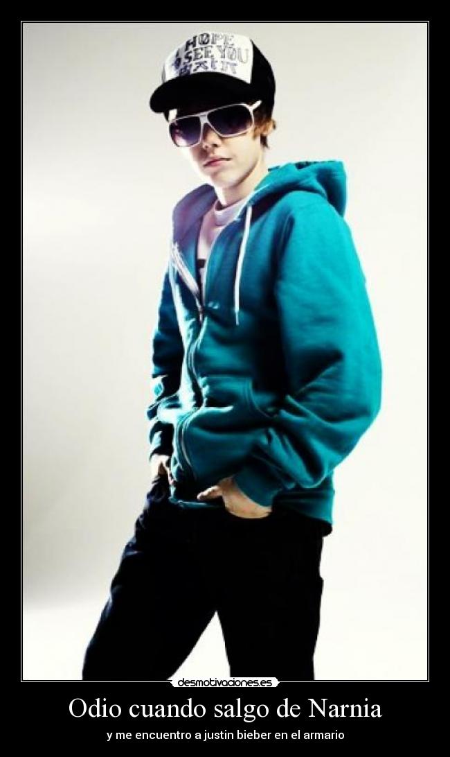Odio cuando salgo de Narnia - y me encuentro a justin bieber en el armario