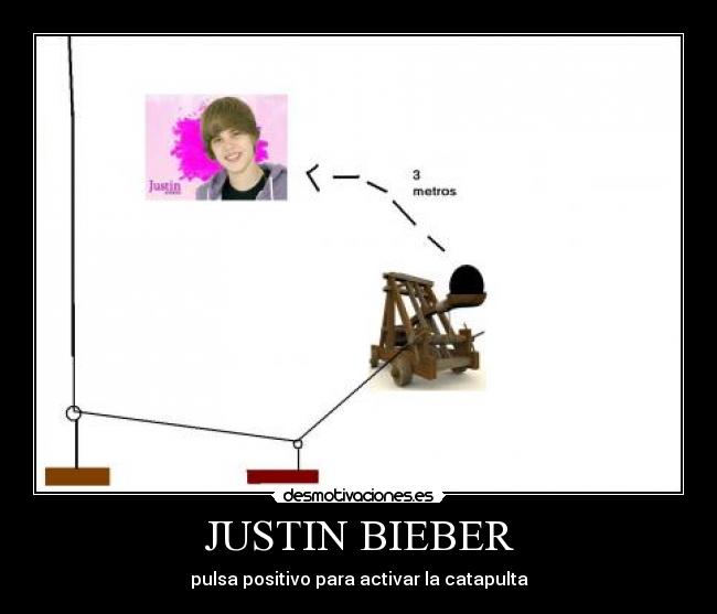 JUSTIN BIEBER - pulsa positivo para activar la catapulta